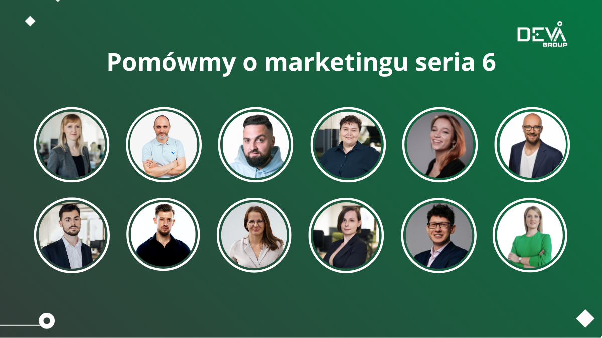 6 seria webinarów „Pomówmy o marketingu” od DevaGroup